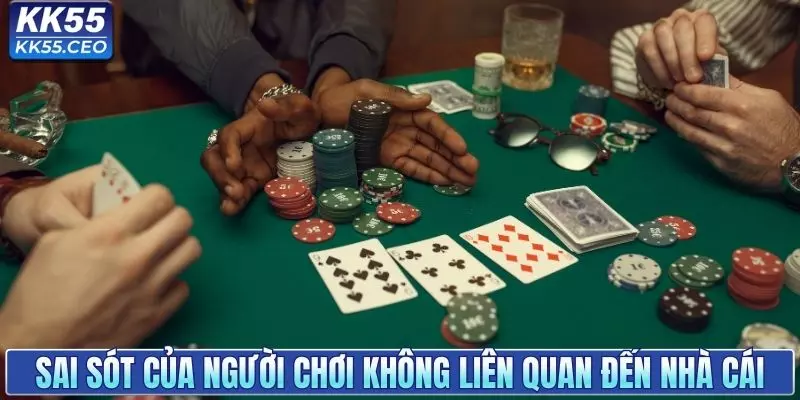 Hệ thống không liên quan đến các sai sót từ người chơi