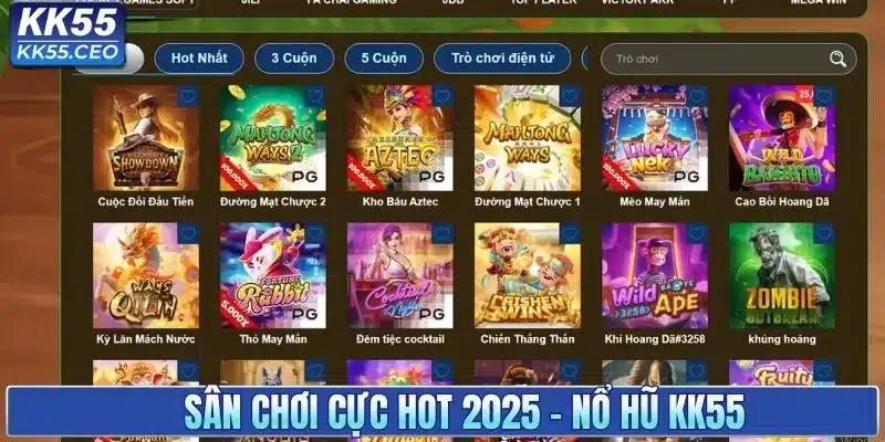 Sân chơi săn thưởng cực hot 2025 - Nổ hũ KK55