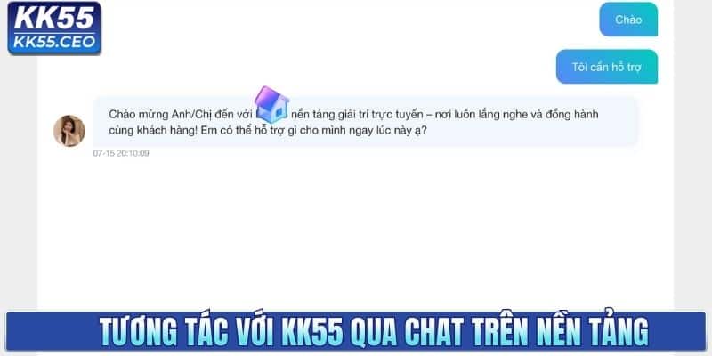 Tương tác với KK55 qua chat trên nền tảng